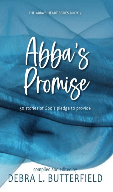 Debra Butterfield - Abba's Promise, E-bok