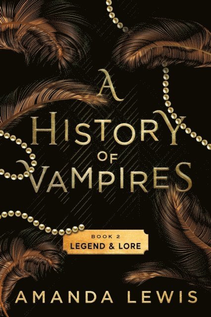Amanda Lewis - History of Vampires: Legend & Lore, E-bok