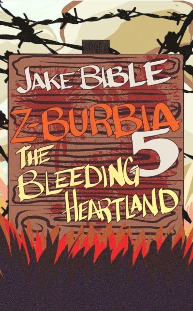 Z-Burbia 5: The Bleeding Heartland