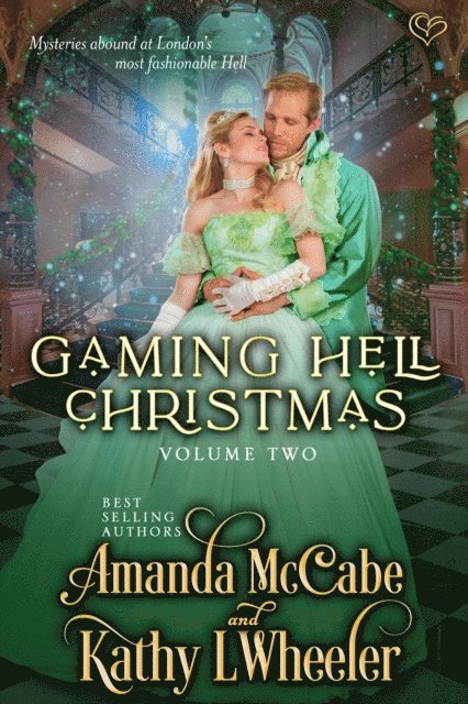Amanda McCabe, Kathy L Wheeler - Gaming Hell Christmas Volume 2, E-bok