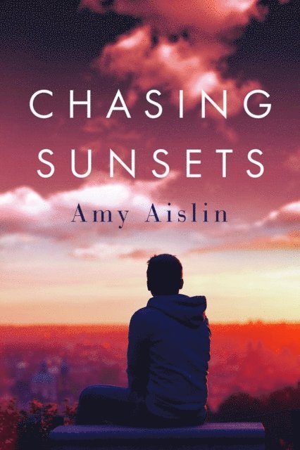 Amy Aislin - Chasing Sunsets, E-bok