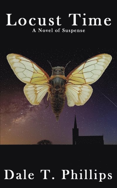 Dale T. Phillips - Locust Time, E-bok