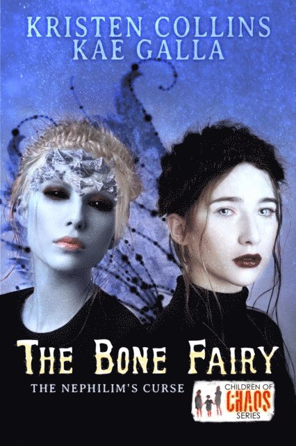 Kae Galla, Kristen Collins - Bone Fairy: The Nephilim's Curse, E-bok