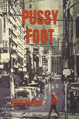Peter Raposo - Pussy Foot, Häftad. Tillgänglighet: Lägg i varukorg