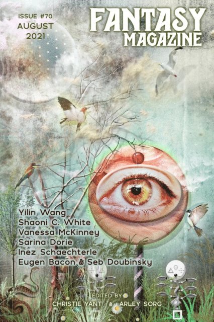 Christie Yant, Arley Sorg - Fantasy Magazine, Issue 70 (August 2021), E-bok