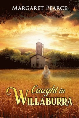 Margaret Pearce - Caught in Willaburra, Häftad