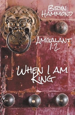 Bryn Hammond - When I am King, Häftad. Tillgänglighet: Lägg i varukorg