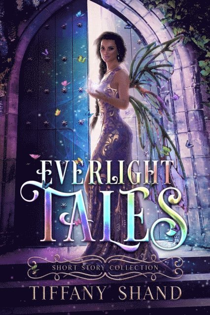 Tiffany Shand - Everlight Tales: Short Story Collection, E-bok. Tillgänglighet: Lägg i varukorg
