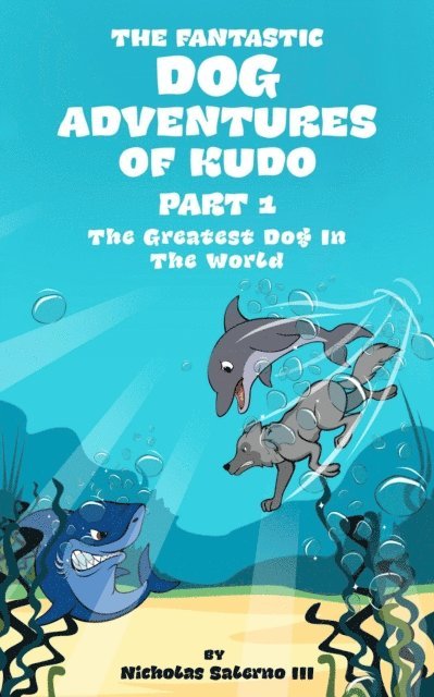 Nicholas Salerno III - Greatest Dog In The World, E-bok