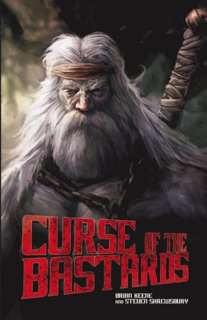 Steven L. Shrewsbury, Brian Keene - Curse of the Bastards, E-bok