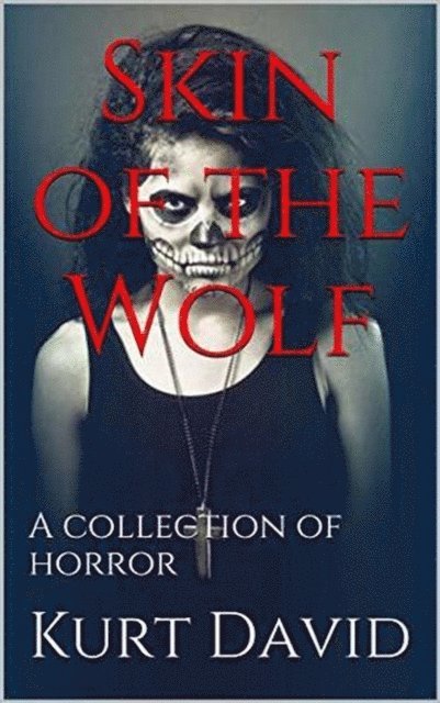 Kurt David - Skin of the Wolf, E-bok