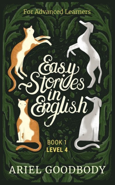 Ariel Goodbody - Easy Stories in English for Advanced Learners, E-bok