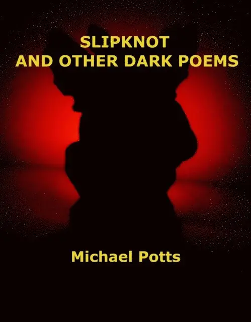 Michael Potts - Slipknot and Other Dark Poems, E-bok. Tillgänglighet: Lägg i varukorg