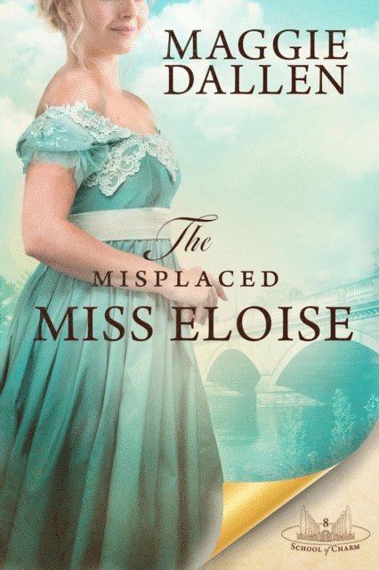 Maggie Dallen - Misplaced Miss Eloise, E-bok