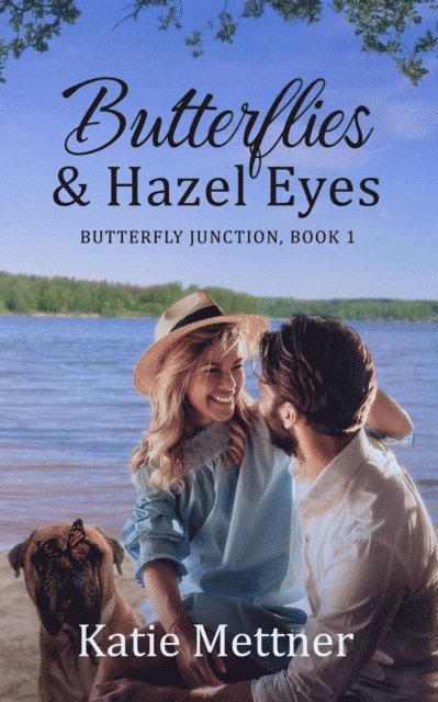 Katie Mettner - Butterflies and Hazel Eyes, E-bok