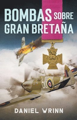 Daniel Wrinn - Bombas Sobre Gran Bretaña, Häftad. Tillgänglighet: Lägg i varukorg