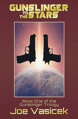 Joe Vasicek - Gunslinger to the Stars, Häftad