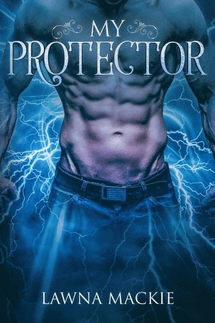 Lawna Mackie - My Protector, E-bok
