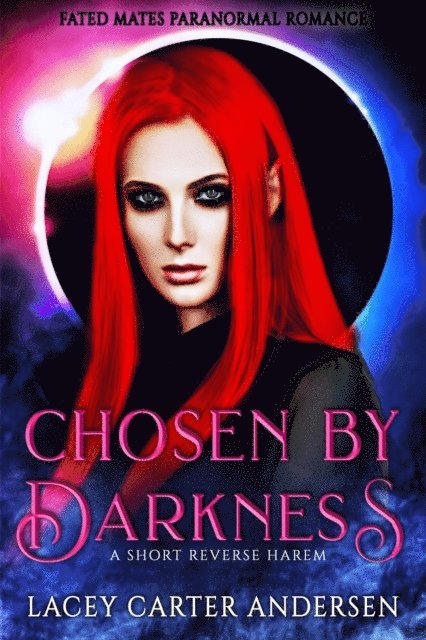 Lacey Carter Andersen - Chosen by Darkness: A Short Reverse Harem, E-bok