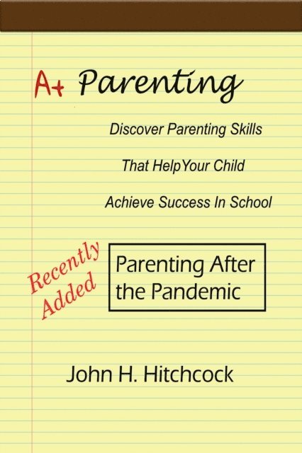 John Hitchcock - A+ Parenting, E-bok