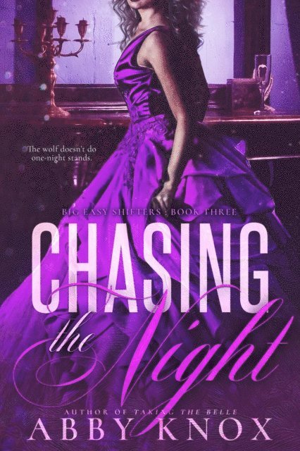 Abby Knox - Chasing The Night, E-bok