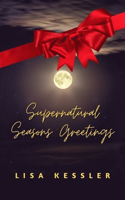 Lisa Kessler - Supernatural Seasons Greetings, E-bok