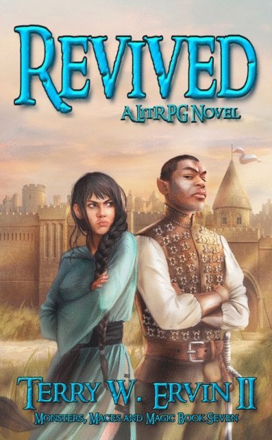 Terry W. Ervin II - Revived- A LitRPG Adventure, E-bok