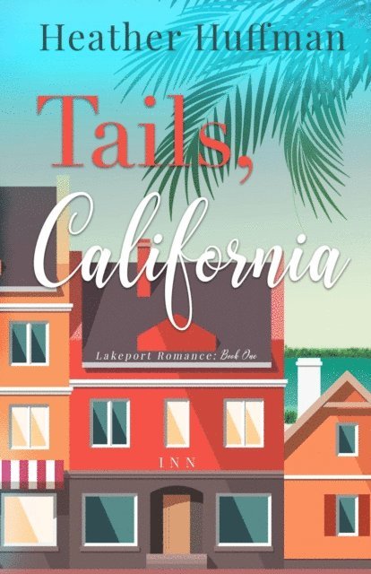 Heather Huffman - Tails, California, E-bok