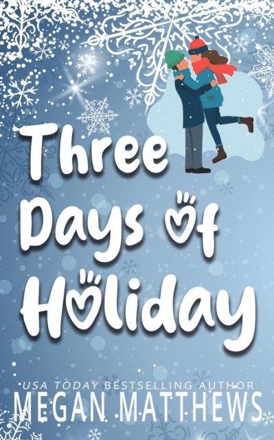 Megan Matthews - Three Days of Holiday, E-bok