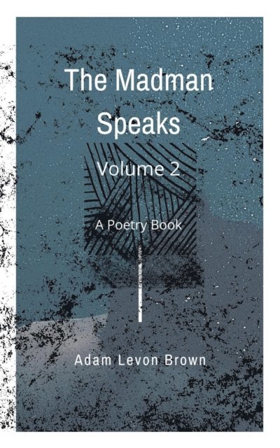 Adam Levon Brown - Madman Speaks Volume 2, E-bok