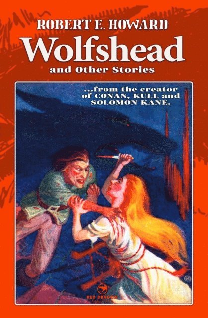 Alex Magnos, Robert E. Howard - Wolfshead and Other Stories, E-bok