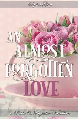 Sophia Grey - Almost Forgotten Love, Häftad. Tillgänglighet: Lägg i varukorg