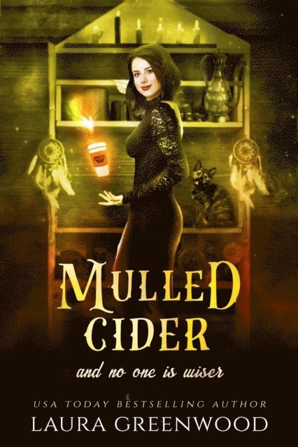Laura Greenwood - Mulled Cider And No One Is Wiser, E-bok