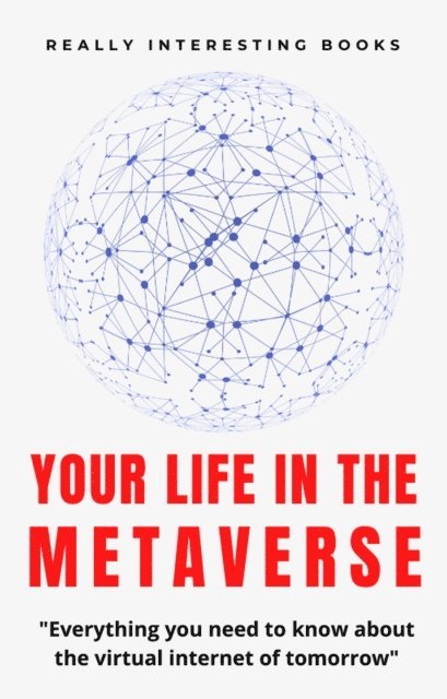 Gideon Burrows - Your Life In The Metaverse, E-bok. Tillgänglighet: Lägg i varukorg