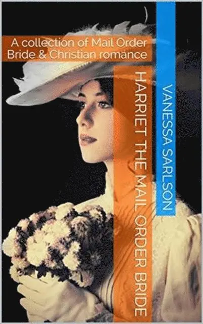 Vanessa Sarlson - Harriet the Mail Order Bride, E-bok. Tillgänglighet: Lägg i varukorg