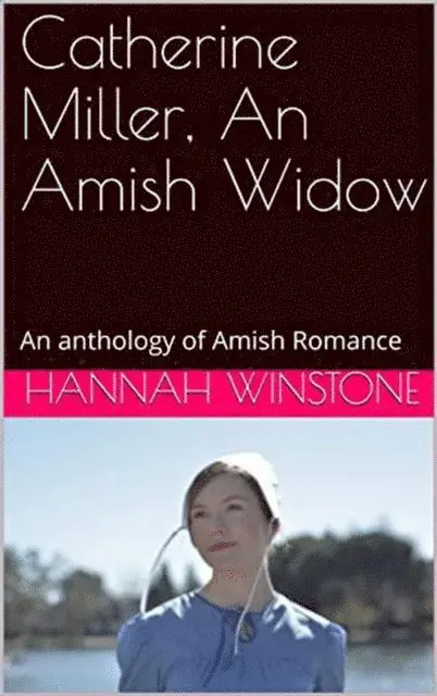 Hannah Winstone - Catherine Miller, An Amish Widow, E-bok. Tillgänglighet: Lägg i varukorg