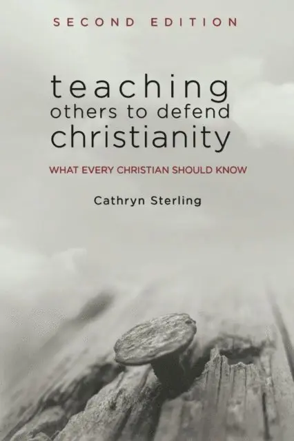 Cathryn Sterling - Teaching Others to Defend Christianity, E-bok. Tillgänglighet: Lägg i varukorg