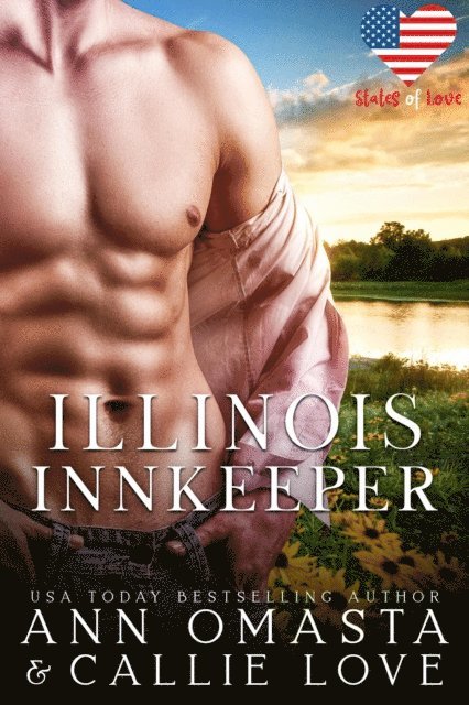 Callie Love, Ann Omasta - States of Love: Illinois Innkeeper, E-bok