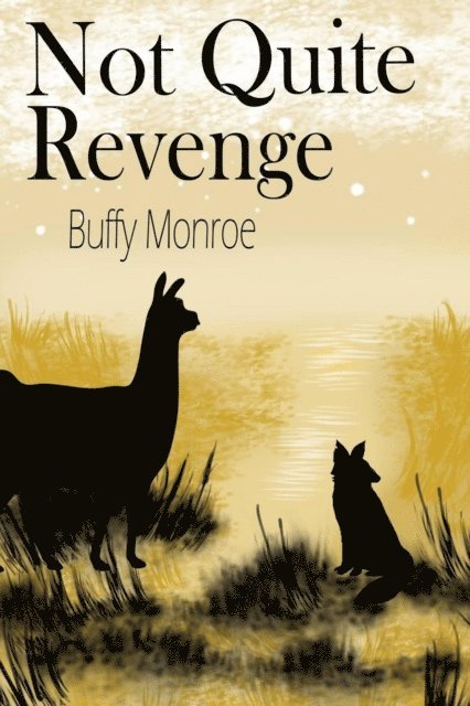 Buffy Monroe - Not Quite Revenge, E-bok