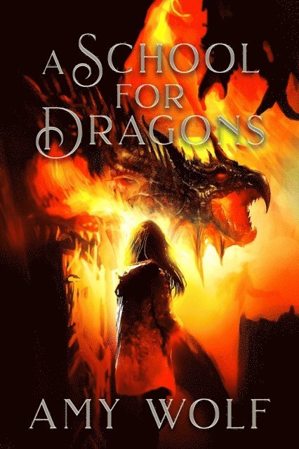 AMY WOLF - School for Dragons, E-bok