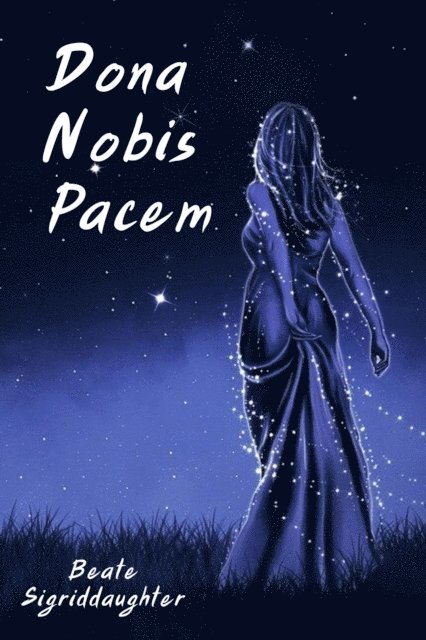Beate Sigriddaughter - Dona Nobis Pacem, E-bok