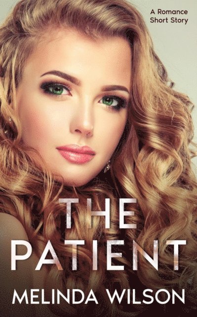 Melinda Wilson - Patient: A Romance Short Story, E-bok