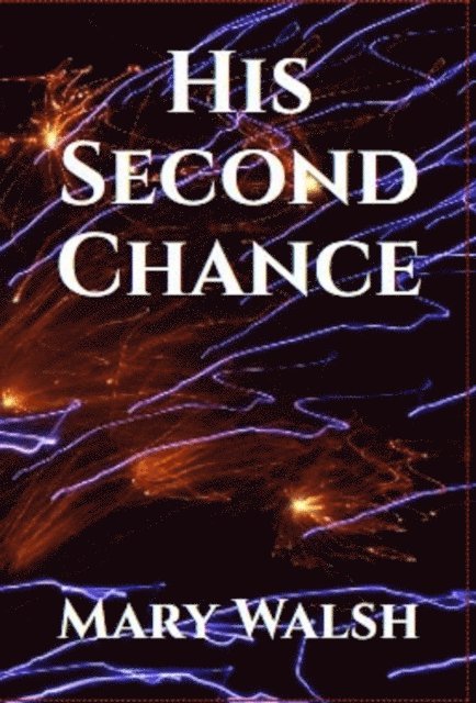 Mary Walsh - His Second Chance, E-bok