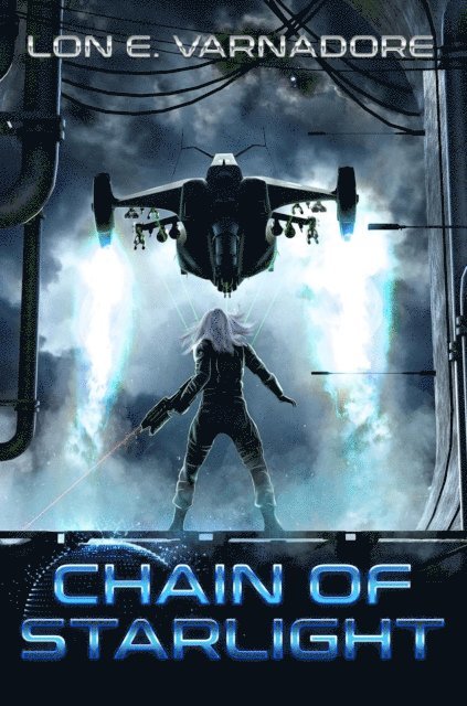 Lon E. Varnadore - Chain of Starlight, E-bok