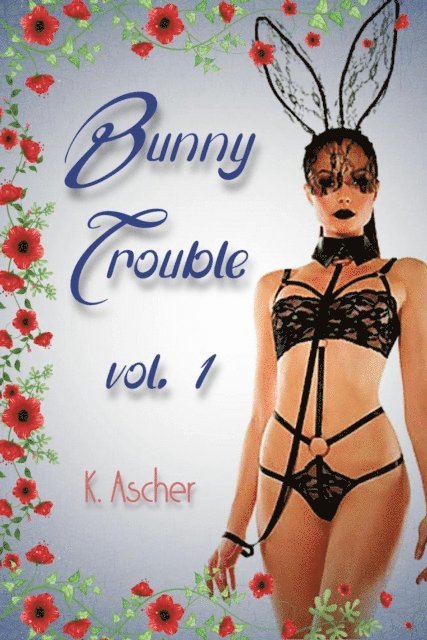 K. Ascher - Bunny Trouble, E-bok