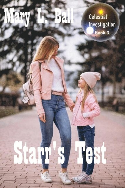 Mary L Ball - Starr's Test, E-bok