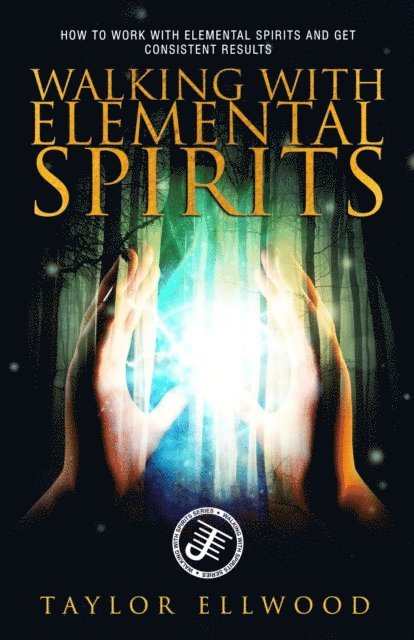 Taylor Ellwood - Walking with Elemental Spirits, E-bok
