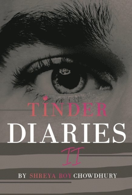 Shreya Roy Chowdhury - Tinder Diaries II, E-bok. Tillgänglighet: Lägg i varukorg