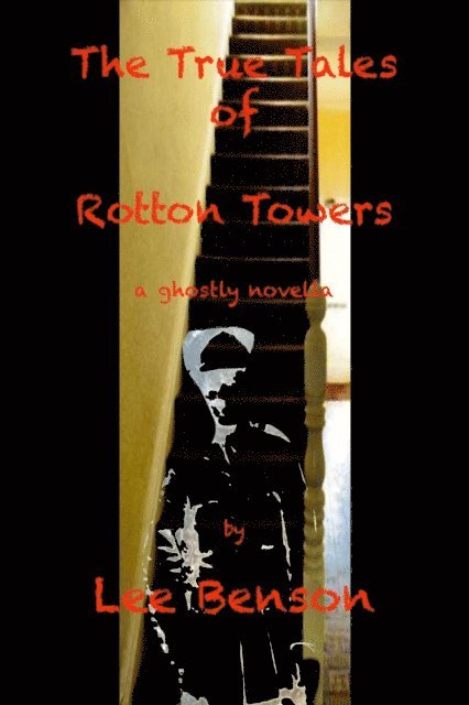 Lee Benson - True Tale Of Rotton Towers, E-bok