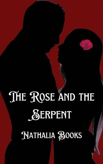 Nathalia Books - Rose and Serpent, E-bok